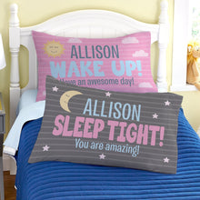 Load image into Gallery viewer, Personalized Wake Up Pillowcase II05